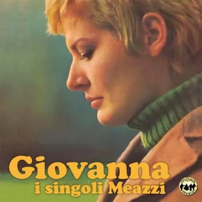 GIOVANNA / ジョヴァンナ / I SINGOLI MEAZZI
