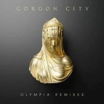 GORGON CITY / OLYMPIA REMIXES
