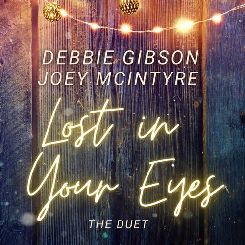 DEBBIE GIBSON / デビー・ギブソン / LOST IN YOUR EYES, THE DUET WITH JOEY MCINTYRE [12"]