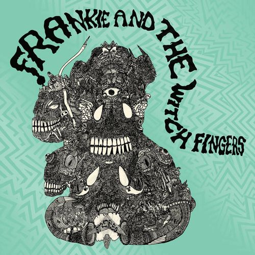 FRANKIE AND THE WITCH FINGERS / FRANKIE & THE WITCH FINGERS [LP]
