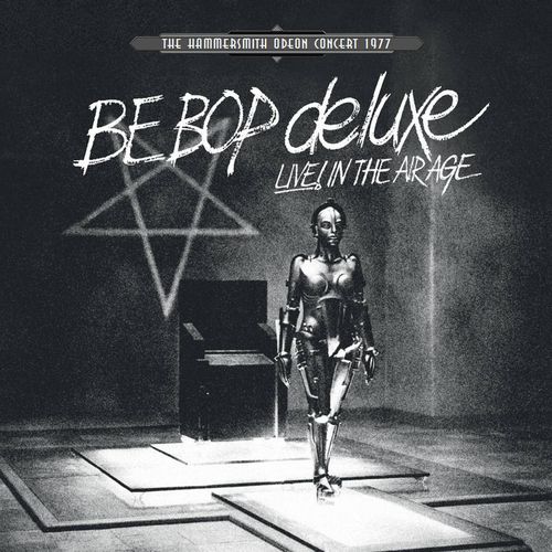 BE-BOP DELUXE / ビー・バップ・デラックス / LIVE! IN THE AIR AGE: THE HAMMERSMITH ODEON CONCERT 1977 [3LP]