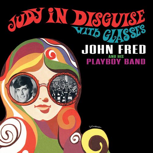 JOHN FRED & HIS PLAYBOY BAND / ジョン・フレッド&ヒズ・プレイボーイ・バンド / JUDY IN DISGUISE WITH GLASSES [LP]