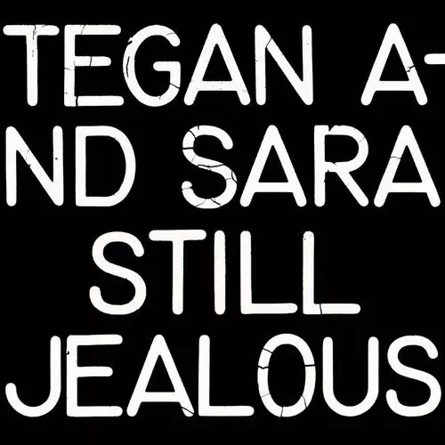 TEGAN AND SARA / ティーガン・アンド・サラ / STILL JEALOUS [LP]