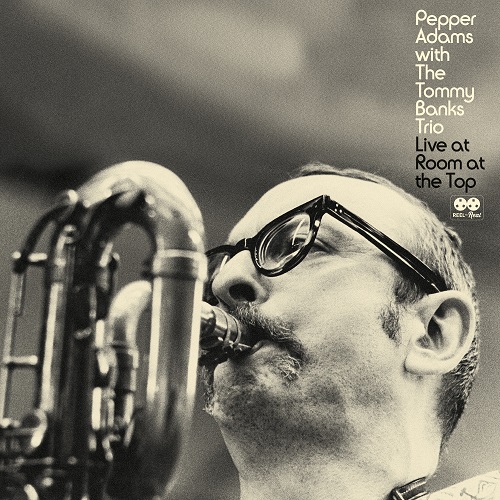 PEPPER ADAMS / ペッパー・アダムス / Live From The Room At The Top(2LP/180g)