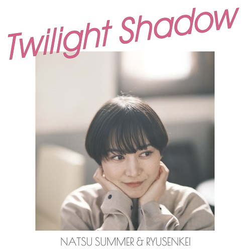 Natsu Summer & Ryusenkei / ナツ・サマー & 流線形 / Twilight Shadow / Nagisa No Unlucky Boys / Twilight Shadow / 渚のアンラッキーボーイズ
