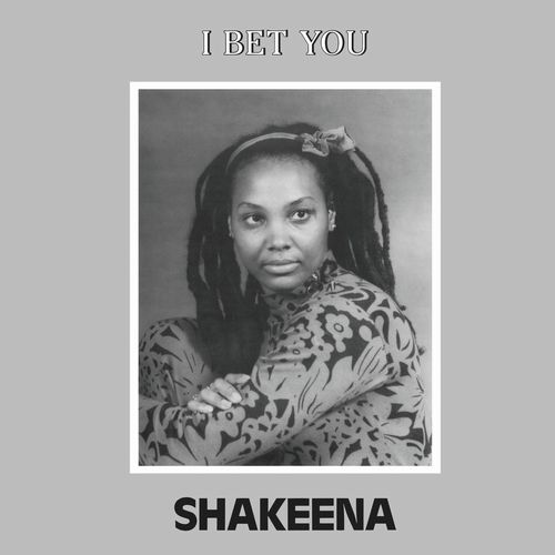 SHAKEENA / I BET YOU