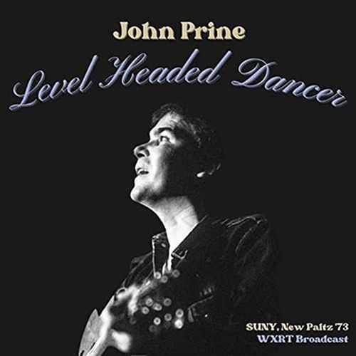 JOHN PRINE / ジョン・プライン / LEVEL HEADED DANCER, LIVE NEW PALTZ '73 (CD)