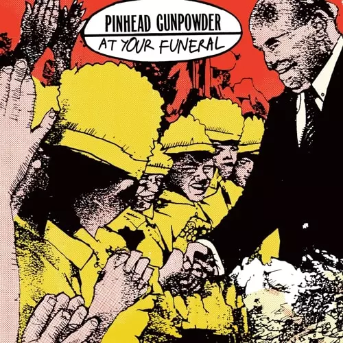 PINHEAD GUNPOWDER / ピンヘッドガンパウダー / AT YOUR FUNERAL (7")
