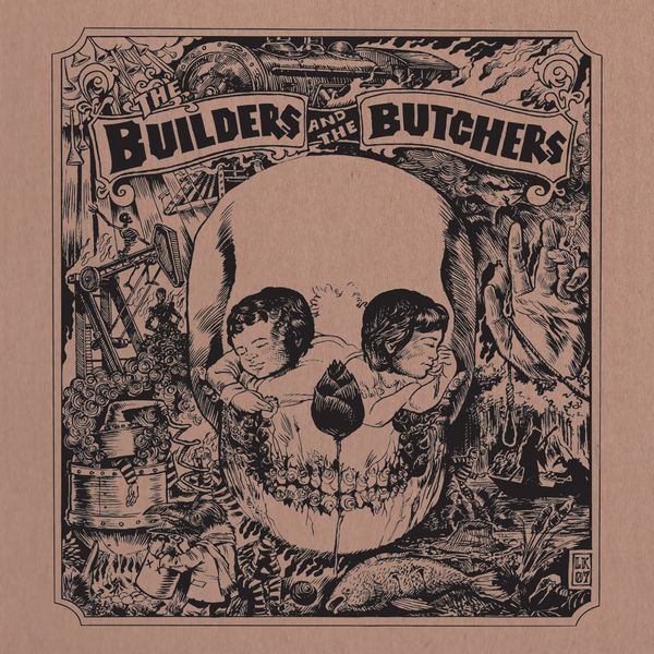 BUILDERS AND THE BUTCHERS / ビルダーズ・アンド・ザ・ブッチャーズ / THE BUILDERS AND THE BUTCHERS