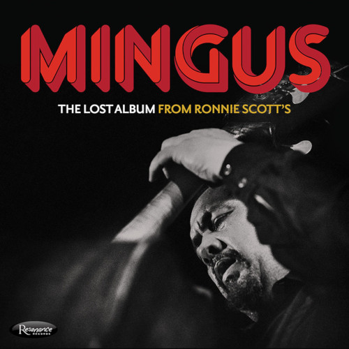 CHARLES MINGUS / チャールズ・ミンガス / Lost Album From Ronnie Scott's / ロスト・アルバム・フロム・ロニー・スコッツ(3CD)