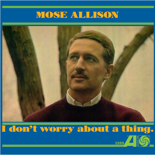 MOSE ALLISON / モーズ・アリソン / I Don’t Worry About A Thing(LP)