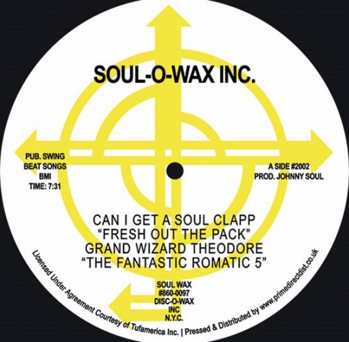 GRAND WIZARD THEODORE & THE FANTASTIC RONMATIC 5 / CAN I GET A SOUL CLAP "FRESH OUT OF THE PACK"