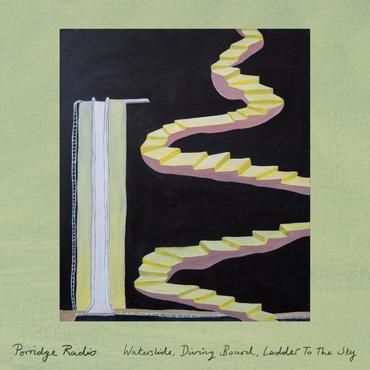 PORRIDGE RADIO / ポリッジ・レディオ / WATERSLIDE DIVING BOARD LADDER TO THE SKY(LP)