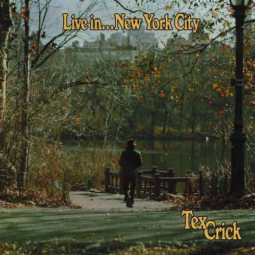 TEX CRICK / LIVE IN.. NEW YORK CITY