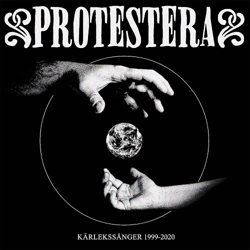 PROTESTERA / KARLEKSSANGER 1999-2020