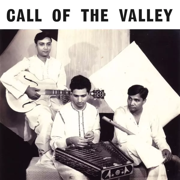 CALL OF THE VALLEY/SHIVKUMAR SHARMA & HARIPRASAD CHAURASIA & BRIJ