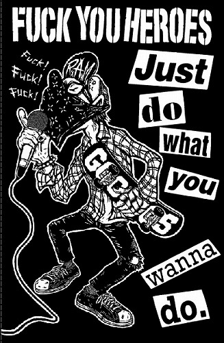 FUCK YOU HEROES / ファックユーヒーローズ / Just do what you wanna do.(CASSETTE)