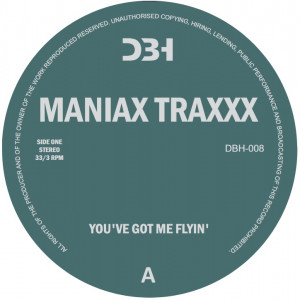MANIAX TRAXXX (ORLANDO VOORN) / YOU'VE GOT ME FLYIN
