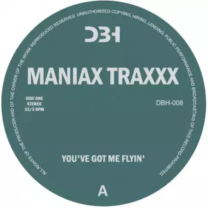 MANIAX TRAXXX (ORLANDO VOORN) / YOU'VE GOT ME FLYIN