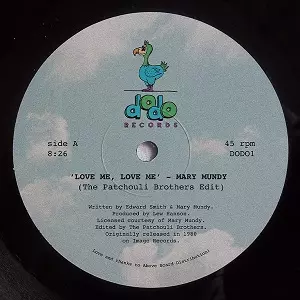MARY MUNDY / LOVE ME, LOVE ME / LOVE IS GONE (THE PATCHOULI BROTHERS EDITS)