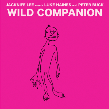 LUKE HAINES, PETER BUCK AND JACKNIFE LEE  / ルーク・ヘインズ,ピーター・バック・アンド・ジャックナイフ・リー / WILD COMPANION (THE BEAT POETRY FOR SURVIVALISTS DUBS) [12"]
