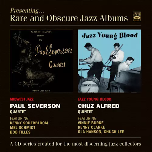 PAUL SEVERSON/CHUZ ALFRED / Midwest Jazz + Jazz Young Blood
