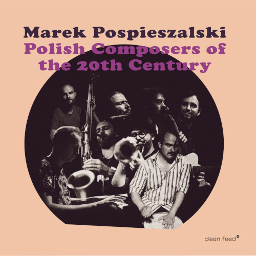 MAREK POSPIESZALSKI / Polish Composers Of The 20th Century