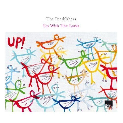 PEARLFISHERS / パールフィッシャーズ / UP WITH THE LARKS