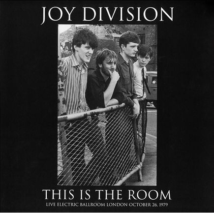 ジョイ・ディヴィジョン / THIS IS THE ROOM: LIVE AT THE ELECTRIC BALLROOM OCTOBER 26TH, 1979