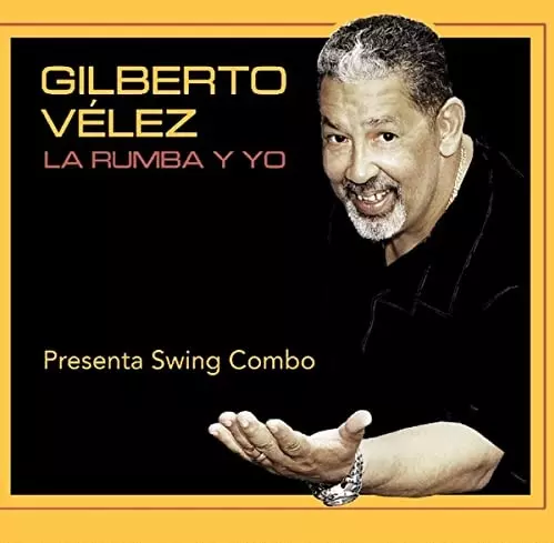 GILBERTO VELEZ / ヒルベルト・ベレス / LA RUMBA Y YO