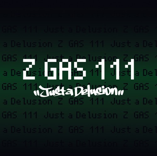 Just a Delusion/Z GAS111｜HIPHOP/R&B｜ディスクユニオン・オンライン 
