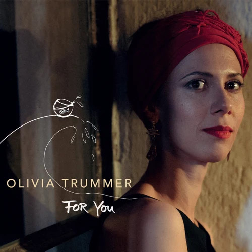 OLIVIA TRUMMER / オリヴィア・トルンマー / For You
