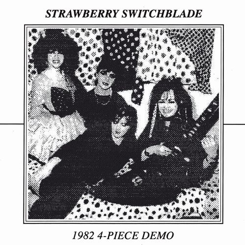 STRAWBERRY SWITCHBLADE / ストロベリー・スウィッチブレイド / 1982 4 PIECE DEMO (7")