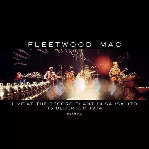 フリートウッド・マック&nbsp;/&nbsp;LIVE AT THE RECORD PLANT IN SAUSALITO, 15 12 1974 KSAN (LP)