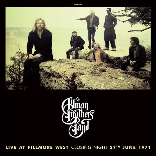 オールマン・ブラザーズ・バンド&nbsp;/&nbsp;FILLMORE CLOSING NIGHT, 27 06 1971 - WNEW (2LP)