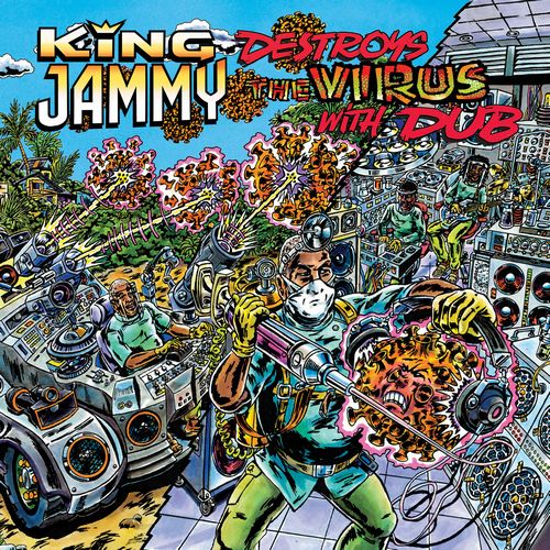 KING JAMMY / キング・ジャミー / DESTROYS THE VIRUS WITH DUB