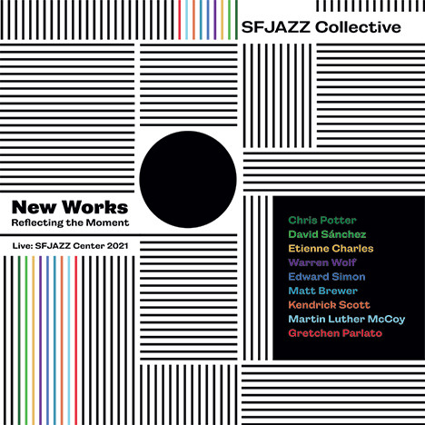 SFJAZZ COLLECTIVE / SFジャズ・コレクティヴ / New Works Reflecting The Moment