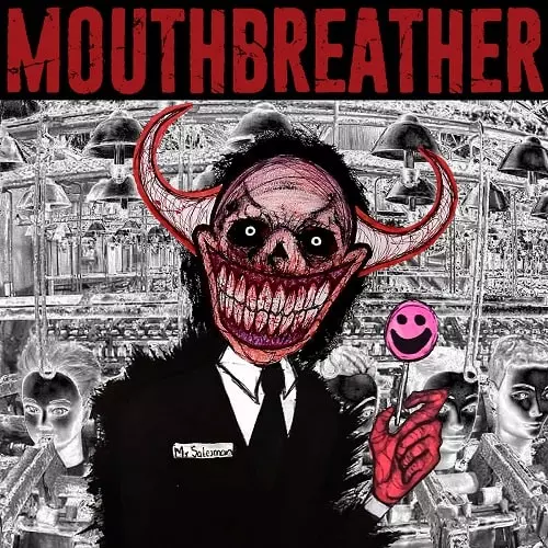 MOUTHBREATHER / I'M SORRY MR.SALESMAN