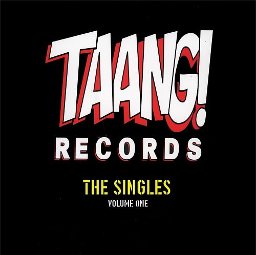 V.A. (TAANG! RECORDS) / THE FIRST 10 SINGLES