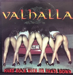 VALHALLA / HARD ROCK WITH ITS PANTS DOWN / HARD ROCK WITH ITS PANTS DOWN