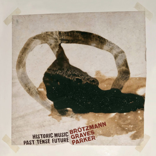 PETER BROTZMANN / ペーター・ブロッツマン / Historic Music Past Tense Future (2LP)