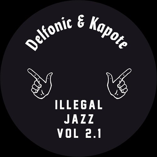 DELFONIC & KAPOTE / ILLEGAL JAZZ VOL. 2.1