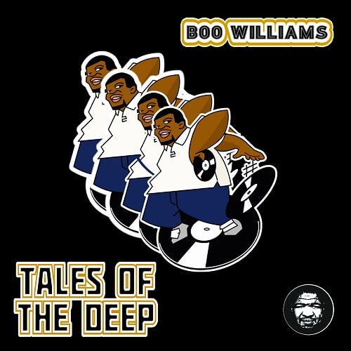 BOO WILLIAMS / ブー・ウィリアムス / TALES FROM THE DEEP (CD-R)