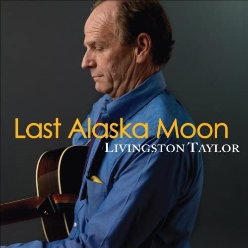 LIVINGSTON TAYLOR / リヴィングストン・テイラー / LAST ALASKA MOON