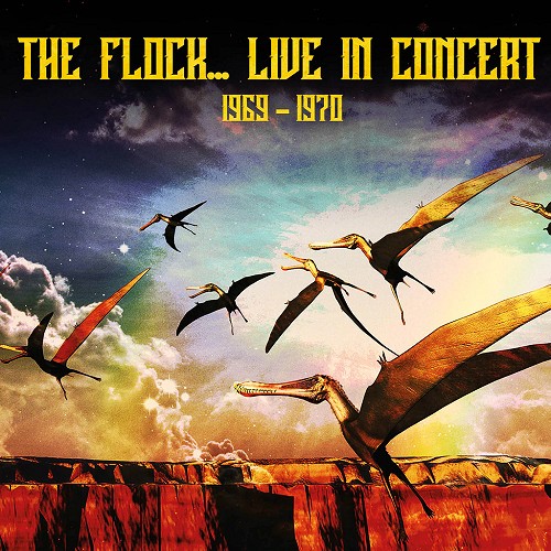 THE FLOCK / フロック / LIVE IN CONCERT 1969-1970