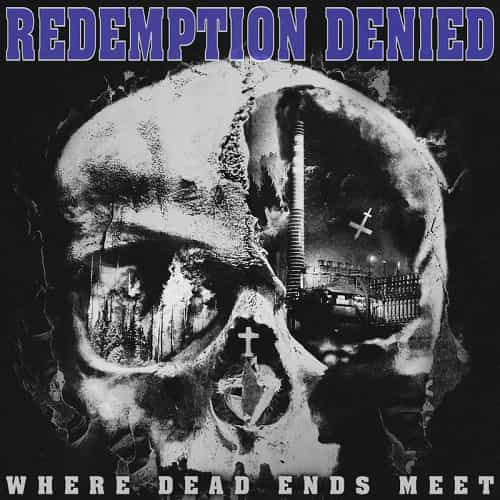 REDEMPTION DENIED / WHERE DEAD ENDS MEET (LP)