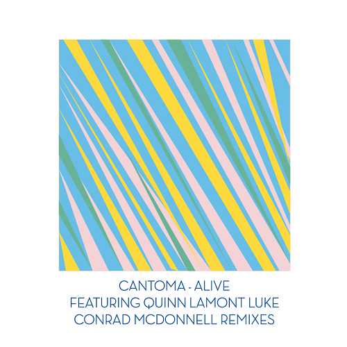 CANTOMA / カントマ / ALIVE - CONRAD MCDONNELL REMIXES