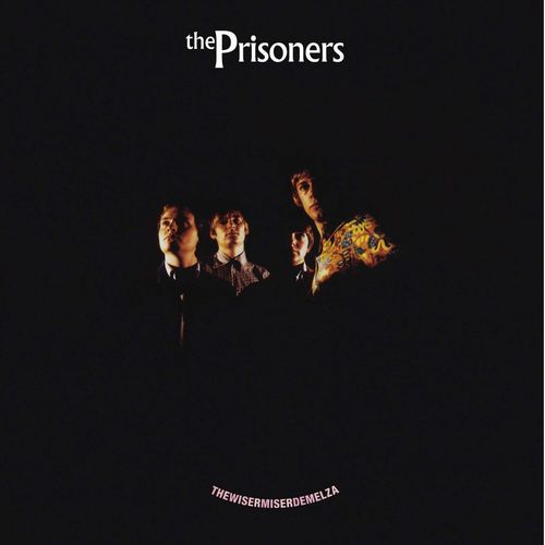 PRISONERS / プリズナーズ / THE WISERMISERDEMELZA (LP)
