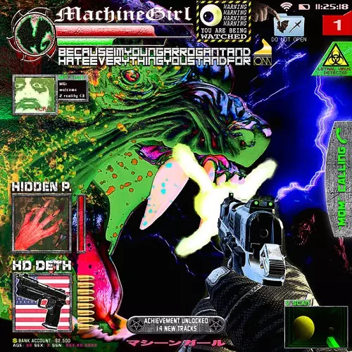 MACHINE GIRL / BECAUSE I AM YOUNG ARROGANT AND HATE EVERYTHING YOU STAND FOR (LP)