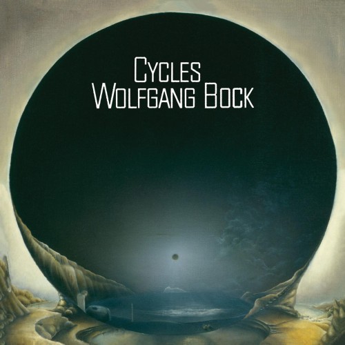 WOLFGANG BOCK / CYCLES - REMASTER